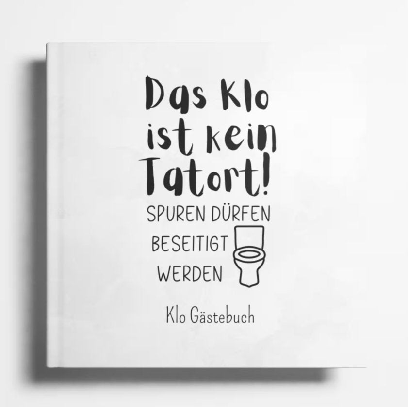 Klo Gästebuch - Das Klo ist kein Tatort - ymemos